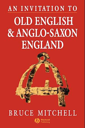 An Invitation to Old English and Anglo–Saxon England