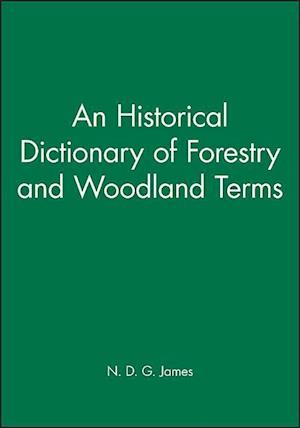 An Historical Dictionary of Forestry and Woodland Terms