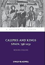 Caliphs and Kings – Spain 796–1031