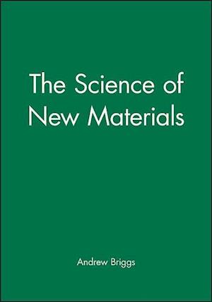 The Science Of New Materials