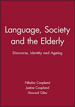 Language, Society and the Elderly – Discourse, Identity and Ageing
