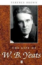 The Life of W.B. Yeats: A Critical Biography