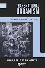 Transnational Urbanism – Locating Globalization