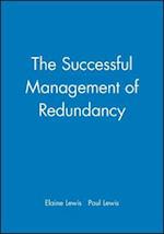 The Successful Management of Redundancy