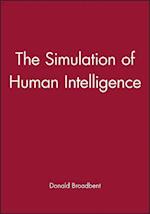 The Simulation of Human Intelligence