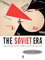 The Soviet Era – Soviet Politics from Lenin to Yeltsin