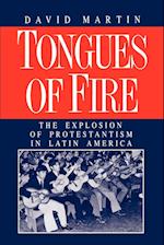 Tongues of Fire – The Explosion of Protestantism in Latin America