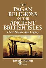 The Pagan Religions of the Ancient British Isles – Their Nature And Legacy