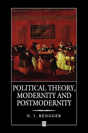 Political Theory, Modernity and Postmodernity