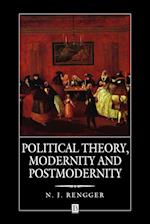 Political Theory, Modernity and Postmodernity