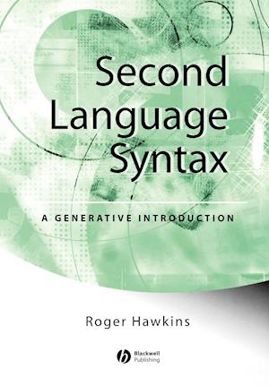 Second Language Syntax – A Generative Introduction