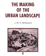 The Making of the Urban Landscape