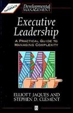 Executive Leadership – A Practical Guide to Managing Complexity