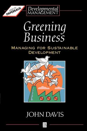 Greening Business – Managing for Sustainable Development