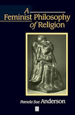 A Feminist Philosophy of Religion