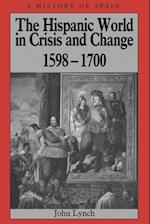 The Hispanic World in Crisis and Change 1598–1700