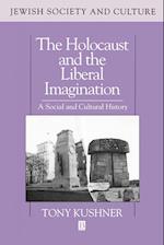 The Holocaust and the Liberal Imagination – A Social and Cultural History