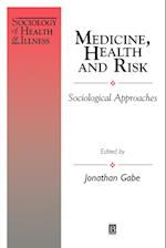 Medicine, Health and Risk: Sociological Approaches