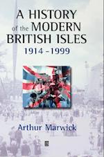 A History of the Modern British Isles 1914 – 1999