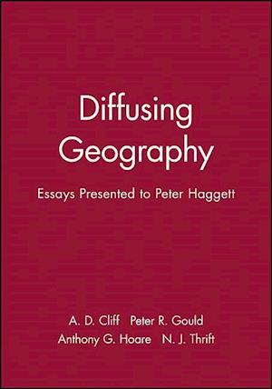 Diffusing Geography: Essays for Peter Haggett