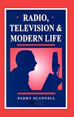 Radio, Television and Modern Life