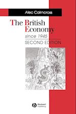 British Economy Since 1945:Economic Policy and Performance 1945–1995 Second Edition