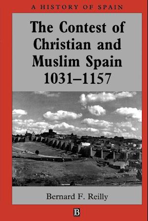 The Contest of Christian and Muslim Spain 1031 - 1157