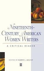 Nineteenth–Century American Women Writers – A Critical Reader