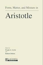 Form, Matter and Mixture in Aristotle