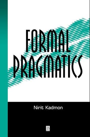 Formal Pragmatics – Semantics, Pragmatics, Presupposition, and Focus
