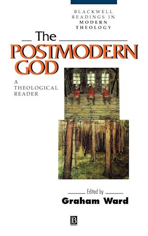 The Postmodern God – A Theological Reader