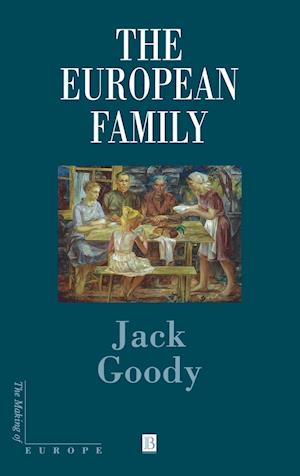 The European Family: An Historico–Anthropological Essay