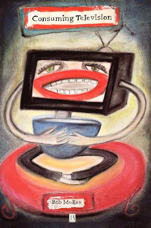 Consuming Television