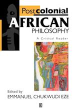 Postcolonial African Philosophy: A Critical Reader