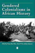 Gendered Colonialisms In African History