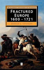 Fractured Europe – 1600–1721