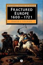 Fractured Europe – 1600–1721