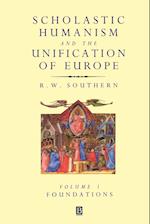 Scholastic Humanism and the Unification of Europe, Volume I