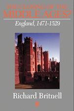 The Closing of the Middle Ages? England 1471–1529