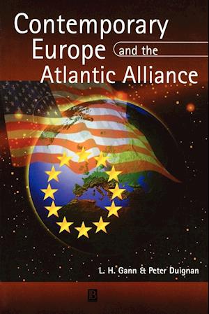 Contemporary Europe and the Atlantic Alliance – a Political History