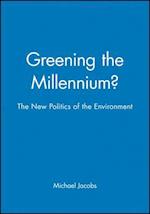 Greening the Millennium? – The New Politics of the  Environment