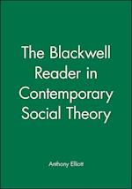 The Blackwell Reader in Contemporary Social Theory