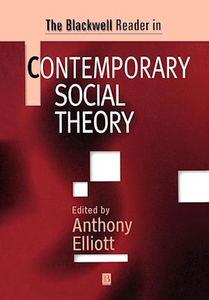 The Blackwell Reader in Contemporary Social Theory