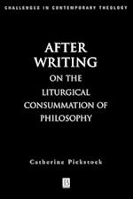 After Writing – On the Liturgical Consummation of Philosophy