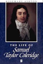 The Life of Samuel Taylor Coleridge: A Critical Biography