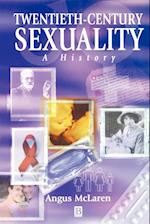 Twentieth–Century Sexuality – A History