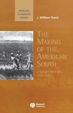 The Making of the American South – A Short History 1500–1877