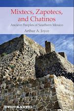 Mixtecs, Zapotecs, and Chatinos – Ancient Peoples of Southern Mexico