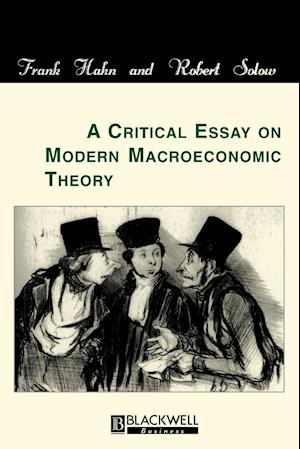 A Critical Essay on Modern Macroeconomic Theory