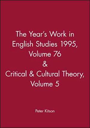 The Year's Work in English Studies 1995, Volume 76 & Critical & Cultural Theory Volume 5